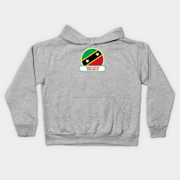 Saint Kitts and Nevis Country Badge - Saint Kitts and Nevis Flag Kids Hoodie by Yesteeyear